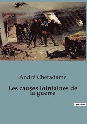 Les causes lointaines de la guerre