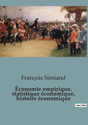 Économie empirique, statistique économique, histoire économique 1