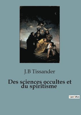 bokomslag Des sciences occultes et du spiritisme