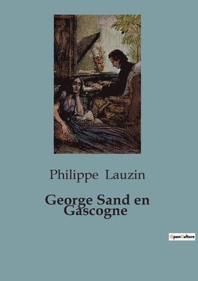 George Sand en Gascogne 1