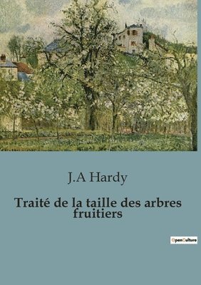 bokomslag Traité de la taille des arbres fruitiers