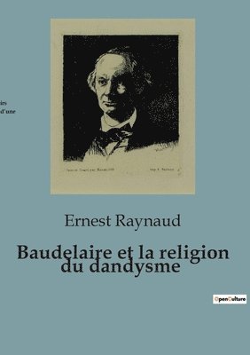 Baudelaire et la religion du dandysme 1