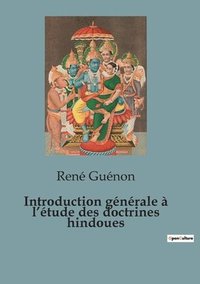 bokomslag Introduction gnrale  l'tude des doctrines hindoues