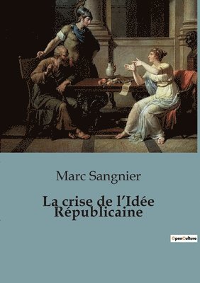 La crise de l'Ide Rpublicaine 1