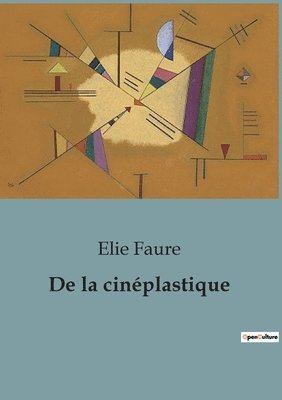 Elie Faure - De la cinéplastique, Häftad