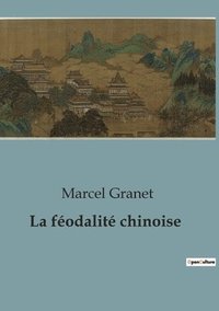 bokomslag La fodalit chinoise