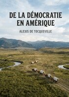 Alexis de Tocqueville - De la démocratie en Amérique, Häftad