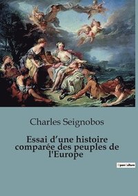 bokomslag Essai d'une histoire comparée des peuples de l'Europe