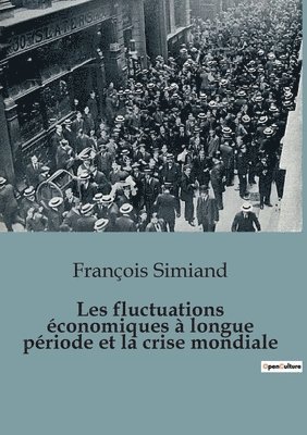 bokomslag Les fluctuations économiques à longue période et la crise mondiale