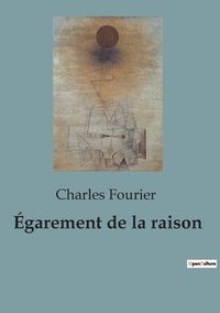 bokomslag Égarement de la raison