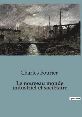 bokomslag Le nouveau monde industriel et socitaire