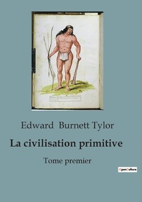 La civilisation primitive 1