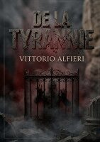 Vittorio Alfieri - De la tyrannie, Häftad