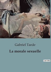 bokomslag La morale sexuelle