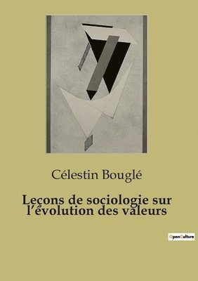 Leons de sociologie sur l'volution des valeurs 1