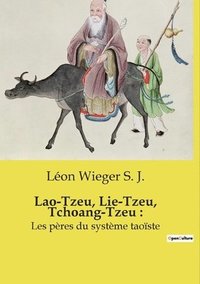 bokomslag Lao-Tzeu, Lie-Tzeu, Tchoang-Tzeu