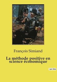 bokomslag La mthode positive en science conomique