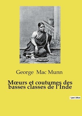 bokomslag Moeurs et coutumes des basses classes de l'Inde