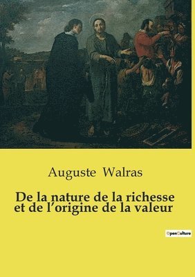 bokomslag De la nature de la richesse et de l'origine de la valeur