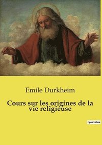 bokomslag Cours sur les origines de la vie religieuse