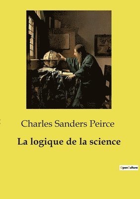 La logique de la science 1