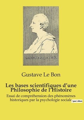 bokomslag Les bases scientifiques d'une Philosophie de l'Histoire