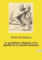 bokomslag problème religieux et la dualité de la nature humaine