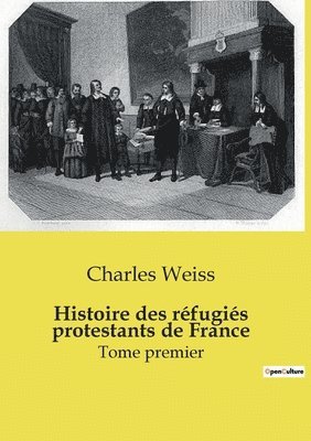 bokomslag Histoire des rfugis protestants de France