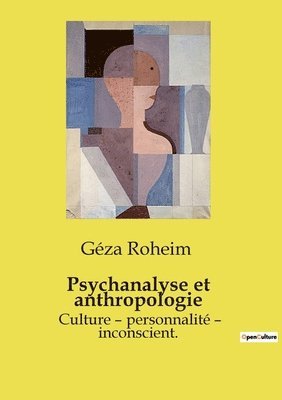 Géza Roheim - Psychanalyse et anthropologie, Häftad