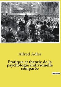 bokomslag Pratique et thorie de la psychologie individuelle compare