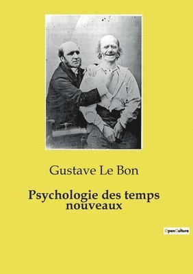 Gustave Le Bon - Psychologie des temps nouveaux, Häftad