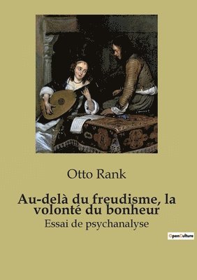 Au-del du freudisme, la volont du bonheur 1