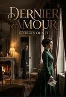 Georges Ohnet - Dernier amour, Häftad