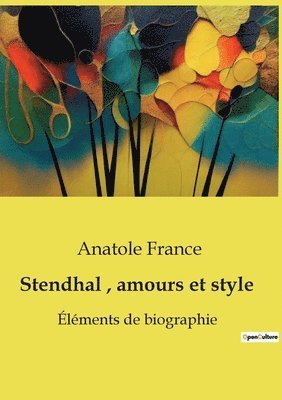 bokomslag Stendhal, amours et style