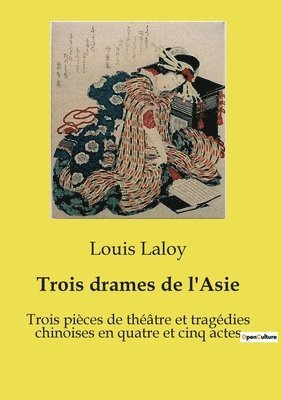 bokomslag Trois drames de l'Asie