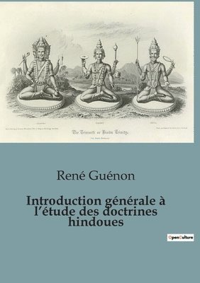 Introduction gnrale  l'tude des doctrines hindoues 1
