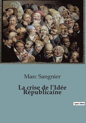 La crise de l'Ide Rpublicaine 1