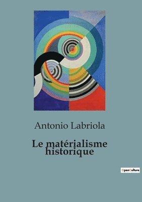 Antonio Labriola - matérialisme historique, Häftad
