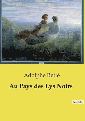 Au Pays des Lys Noirs