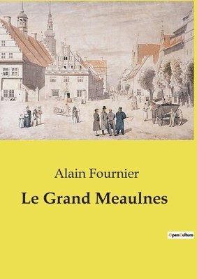 bokomslag Le Grand Meaulnes