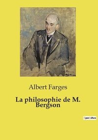 bokomslag La philosophie de M. Bergson