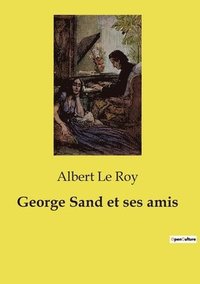 bokomslag George Sand et ses amis