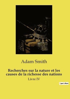 Recherches sur la nature et les causes de la richesse des nations 1