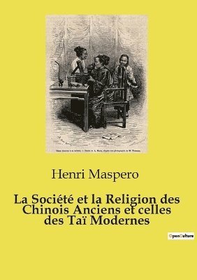 La Socit et la Religion des Chinois Anciens et celles des Ta Modernes 1