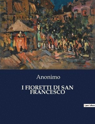 Anonimo - I Fioretti Di San Francesco, Häftad
