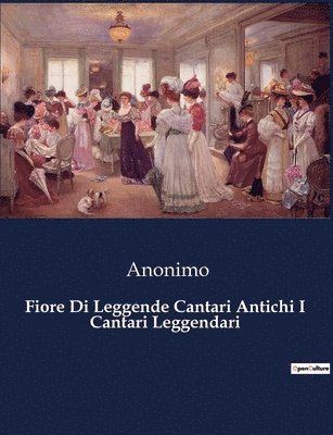 bokomslag Fiore Di Leggende Cantari Antichi I Cantari Leggendari