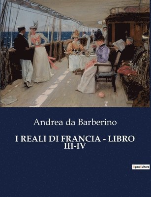 bokomslag I Reali Di Francia - Libro III-IV
