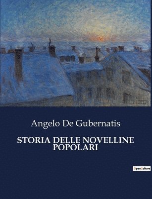 Angelo De Gubernatis - Storia Delle Novelline Popolari, Häftad