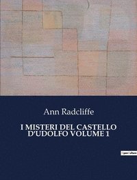 bokomslag I Misteri del Castello d'Udolfo Volume 1