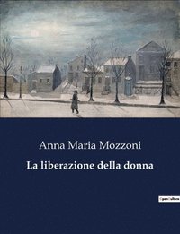 bokomslag La liberazione della donna